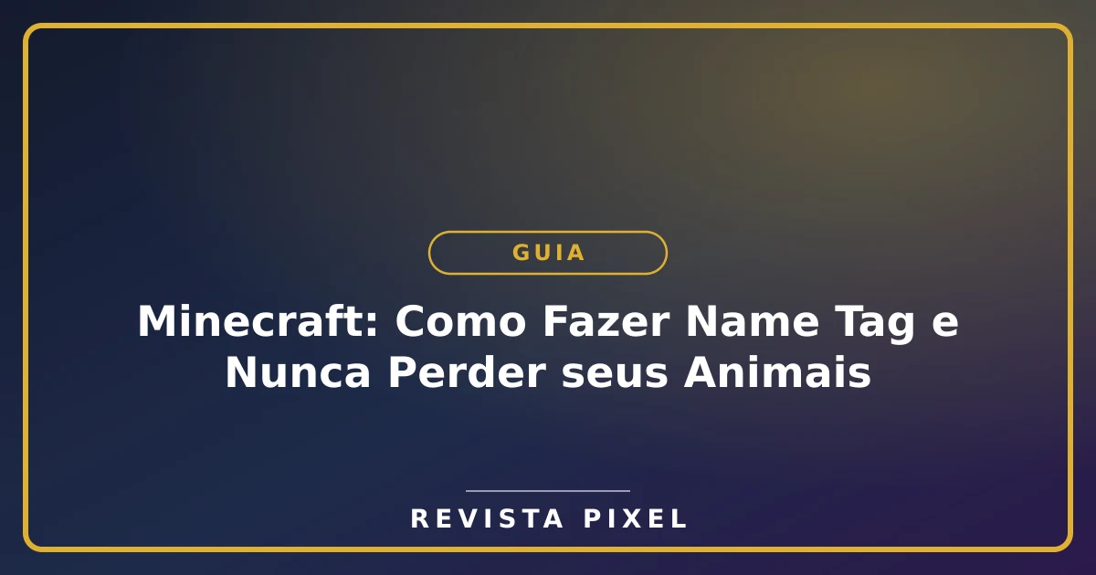 Minecraft: Como Fazer Name Tag e Nunca Perder seus Animais